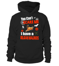 You Can't Scare Me I Have A Belgian Malinois Halloween Shirt