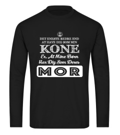 KONE ER AR MINE BORN HAR DIG SOM DERES MOR T-SHIRT