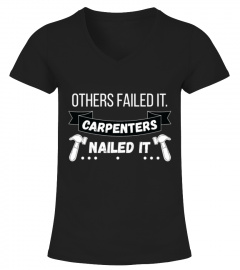 Carpenter Others Failed It Carpenters Nailed It TShirt
