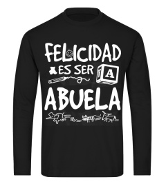 FELICIDAD ES SER A ABUELA TSHIRT