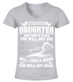 Mess With My Daughter And From A Place