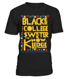 BLACKER COLLEGE SWEETER KNOWLEDGE