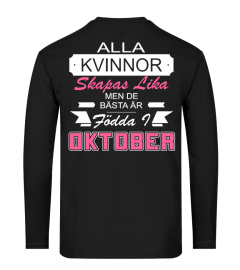 ALLA KVINNOR SKAPAS LIKA MEN BASTA AR OCTOBER T-SHIRT