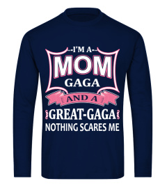 I'm a mom gaga and a great gaga