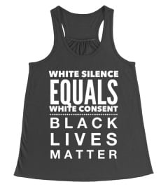 White Silence Equals White Consent Shirt