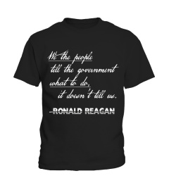 President Ronald Reagan Quote - We The People T-Shirt