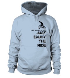 JUST ENJOY THE RIDE MOUNTAIN BIKE