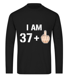 I Am 37+ Middle Finger Funny 38th Birthday T-Shirt