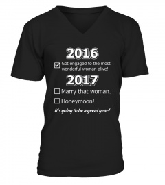  2016 Engaged 2017 Marry That Woman Honeymoon  T shirt