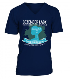 DEZEMBER LADY THE SWEETEST THE MOST BEAUTIFUL T-SHIRT