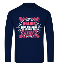 DON'T BE JEALOUS SEPTEMBER GIRL HOODIE