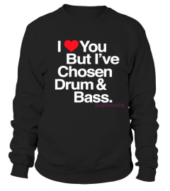 I Love You But I've Chosen Drum & Bass