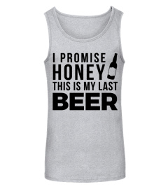 THIS IS MY LAST BEER PROMISE T SHIRT