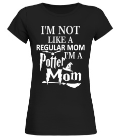 I'm Not Like A Regular Mom I'm A Potter