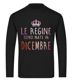 LE REGINE SONO NATE IN DICEMBRE T-SHIRT