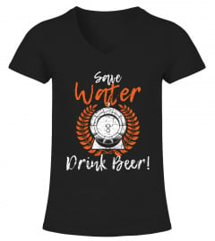 Save Water - Drink Beer!