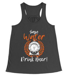 Save Water - Drink Beer!