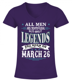 Legends are born on March 26