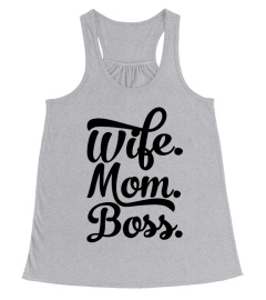 Wife. | Mom. | Boss.