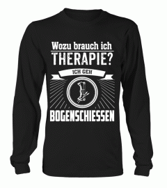 Wozu brauch ich Therapie? Ich geh Bogenschießen (Limitierte Auflage)