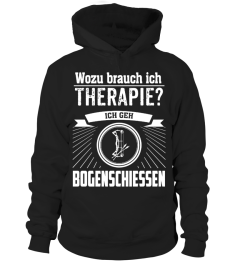 Wozu brauch ich Therapie? Ich geh Bogenschießen (Limitierte Auflage)