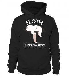 Sloth Running Team Funny Runners Running Funny Humor T-Shirt - Limited Edition