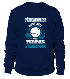 L'éducation est importante mais le tennis est plus mieux important