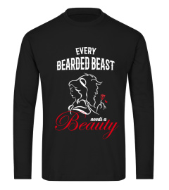 T- Every Bearded Beast  needs a Beauty