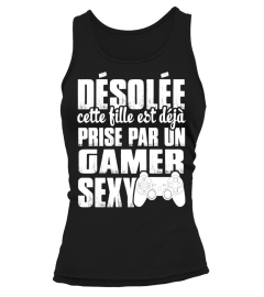 DÉSOLÉ CETTE FILLE EST DÉJÀ PRISE PAR UN GAMER SEXY T-shirt