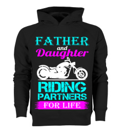 Father Daughter Riding Partners For Life Tshirt