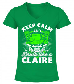 Keep Calm and Drink Like a CLAIRE
