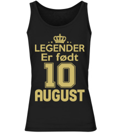 LEGENDER ER FØDT 10 AUGUST