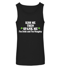 Kiss Me I'm Irish - Naughty Hoodies & Shirts