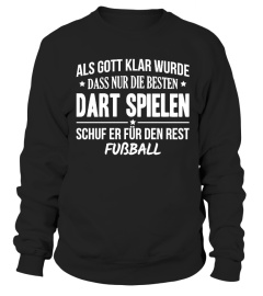 Als Gott klar wurde, dass nur die Besten Dart spielen