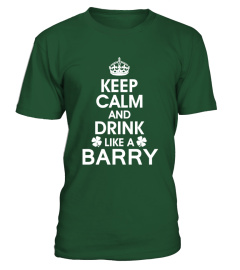 Keep Calm and Drink Like a BARRY!