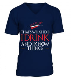 I DRINK AND I KNOW THINGS !