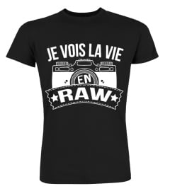 T-SHIRT PHOTOGRAPHIE | JE VOIS LA VIE EN RAW