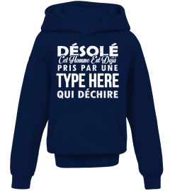 DESOLE CET HOMME EST DEJA PRIS PAR UNE TYPE HERE QUI DECHIRE T-SHIRT