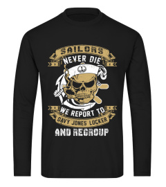 sailors never die we report to davy jones locker and regroup