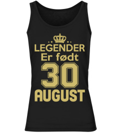 LEGENDER ER FØDT 30 AUGUST