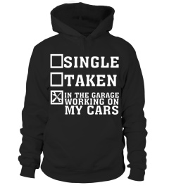 Single Taken in Garage Working Cars Funny Mechanics T-Shirt
