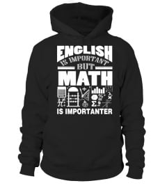 English Is Important But Math Is Importanter T Shirt