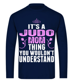 Its A Judo Mom Thing You Wouldnt Understand Tshirt