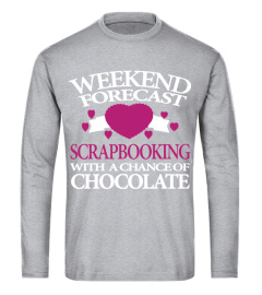 Weekend Forecast Scrapbooking Shirt T Shirt