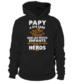 PAPY A ETE CREE - HEROS