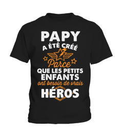 PAPY A ETE CREE - HEROS