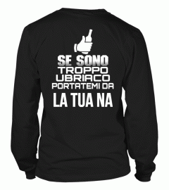 SE SONO TROPPO UBRIACO PORTATEMI DA LA TUA NA T-SHIRT