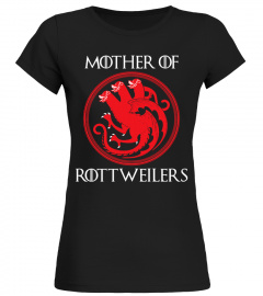 Game Of Thrones MOTHER OF ROTTWEILERS