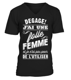 DEGAGE JAI UNE FOLLE FEMME