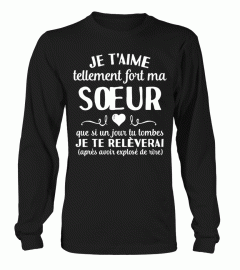 JE T'AIME TELLEMENT FORT MA SOEUR